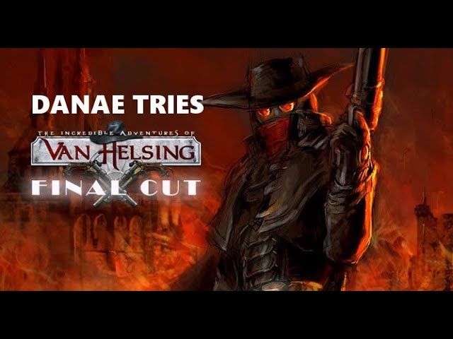 The Adventures of Van Helsing: Final Cut, a review