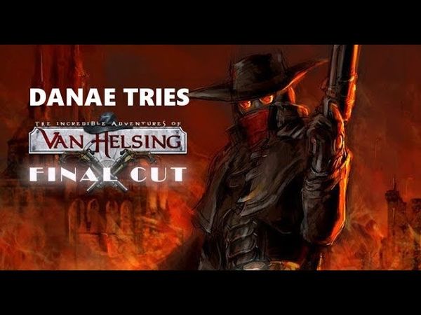 The Adventures of Van Helsing: Final Cut, a review